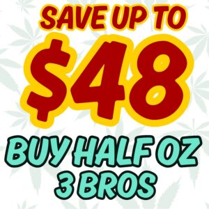 *** BUY 3 BROS INDOOR HALF OZ --- $48 SAVINGS!!! ***